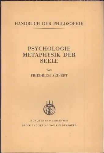 Psychologie Metaphysik der Seele. SEIFERT, Friedrich.