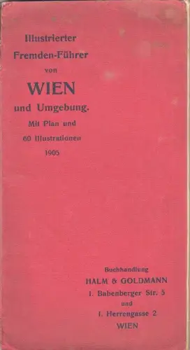 Illustrierter Fremden-Führer von Wien und Umgebung 1905.