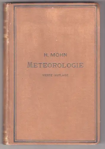 Grundzüge der Meteorologie. Die Lehre von Wind und Wetter nach den neuesten Fors