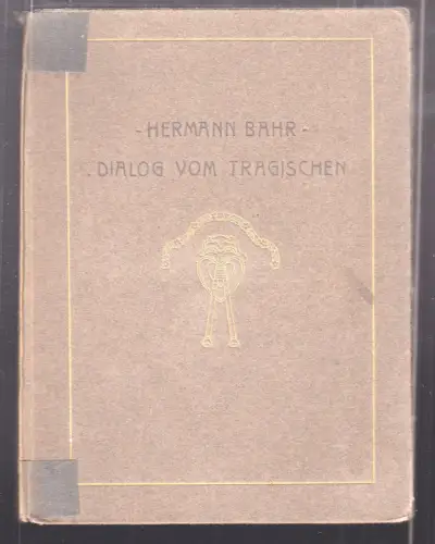 Dialog vom Tragischen. BAHR, Hermann.