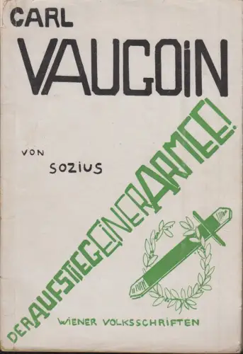 Carl Vaugoin. Der Aufstieg einer Armee. [RUBIN, Eli].
