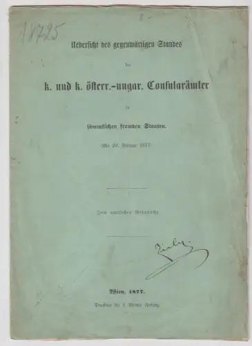 Uebersicht des gegenwärtigen Standes der k. u. k. österr.-ungar. Consularämter i