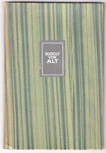 Rudolf von Alt. ROESSLER, Arthur.