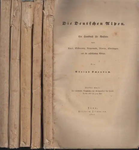 Die deutschen Alpen. Ein Handbuch für Reisende durch Tyrol, Oesterreich, Steyerm