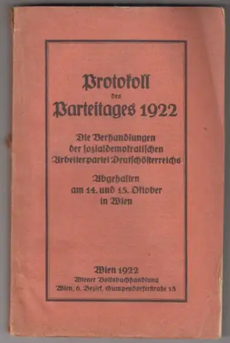 Protokoll des Parteitages 1922. Die Verhandlungen der sozialdemokratischen Arbei