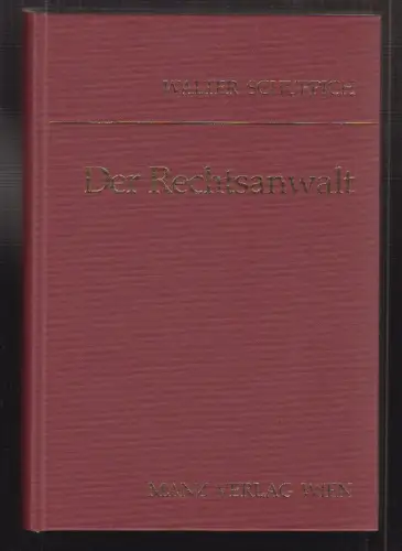 Der Rechtsanwalt. Essays, Aufsätze und Vorträge. Herausgeber: Österreichischer R