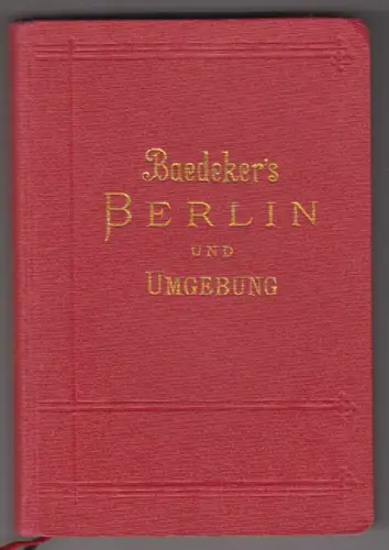 Berlin und Umgebung. Handbuch für Reisende. BAEDEKER, Karl.