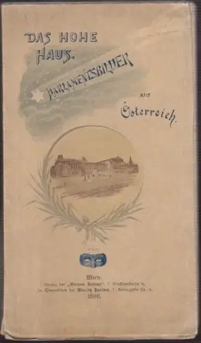 Das hohe Haus. Parlamentsbilder aus Oesterreich.