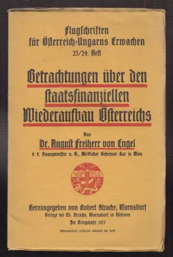 Betrachtungen über den staatsfinanziellen Wiederaufbau Österreichs. ENGEL, Augus