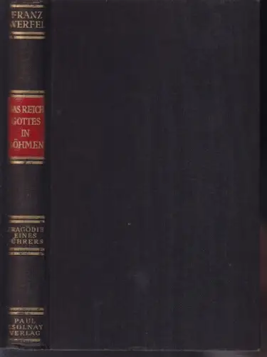 Das Reich Gottes in Böhmen. Tragödie eines Führers. WERFEL, Franz.