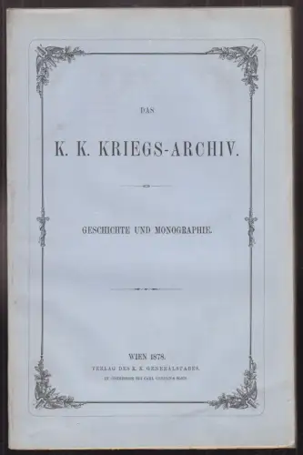 Das k. k. Kriegs-Archiv. Geschichte und Monographie. SACKEN, Adolf v.