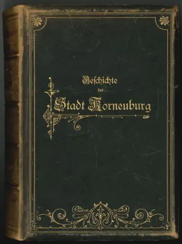 Geschichte der landesfürstlichen Stadt Korneuburg. STARZER, Albert.