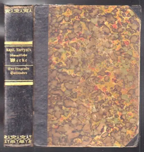 Der fliegende Holländer. A. d. Engl. v. Carl Kolb. MARRYAT, [Frederick].