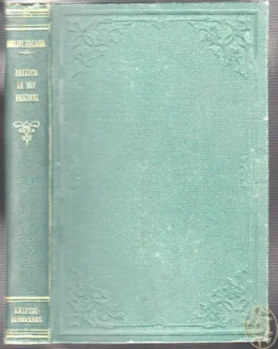 Le mie prigioni. PELLICO, Silvio.