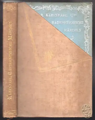 Gastronomische Märchen. KLEINPAUL, Rudolf.