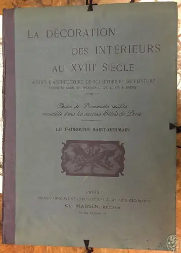 La décoration des intérieurs au XVIIIe siecle. Motifs d`architecture, de sculptu