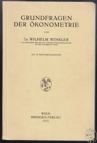 Grundfragen der Ökonometrie. WINKLER, Wilhelm.