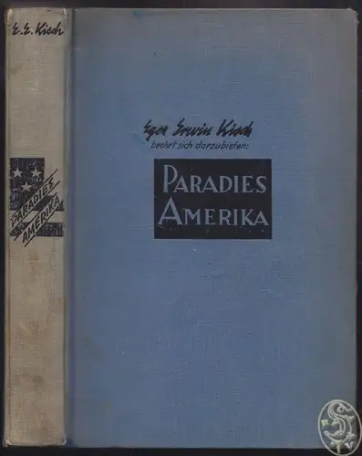 Paradies Amerika. KISCH, Egon Erwin. 1756-15