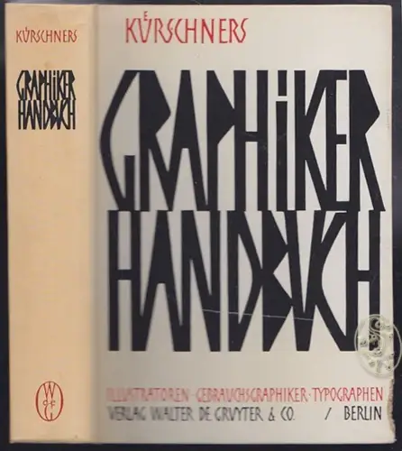 Kürschners Graphiker Handbuch. Deutschland - Österreich - Schweiz. Illustratoren