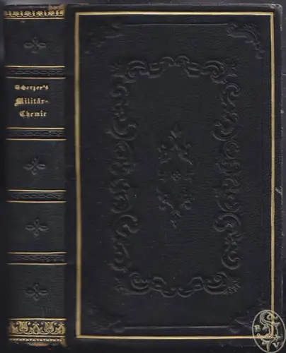 Lehrbuch der Militär-Chemie, als Leitfaden für die Vorlesungen im k. k. Bombardi