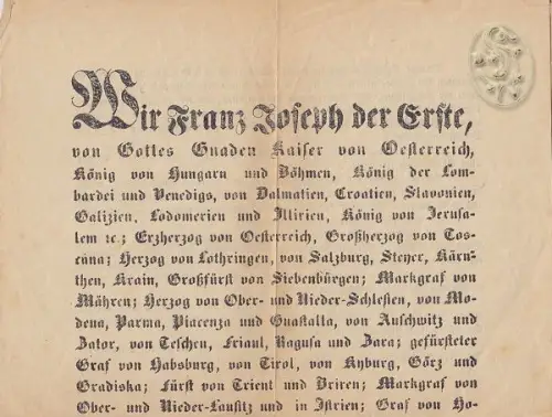 Wir Franz Joseph der Erste, [...] verkündigen [...] hiemit feierlichst allen Völ