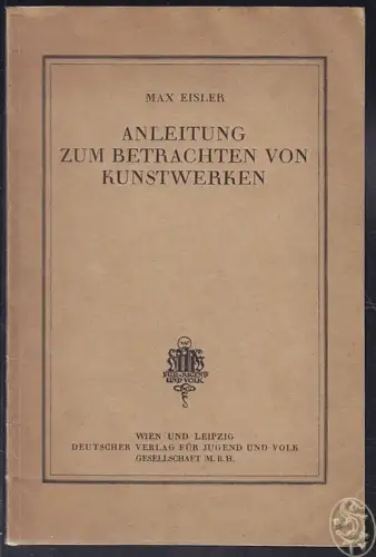 EISLER, Anleitung zum Betrachten von Kunstwerken. 1926
