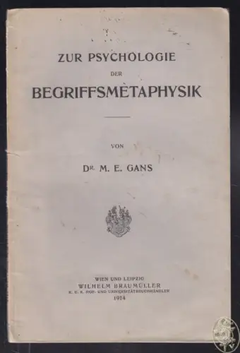 GANS, Zur Pyschologie des Begriffsmetaphysik. 1914
