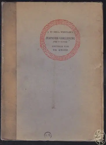 James Mc Neill Whistler's Zehnuhr-Vorlesung... 1904