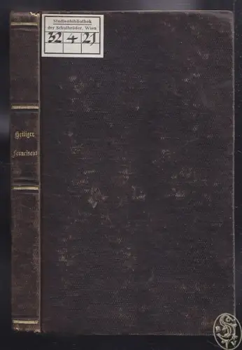 VOGT, Der heilige Franciskus von Assisi. Ein... 1840