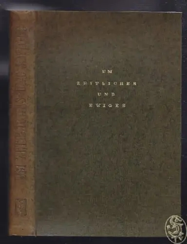 MÜHLHER, Um Zeitliches und Ewiges. Ein... 1947