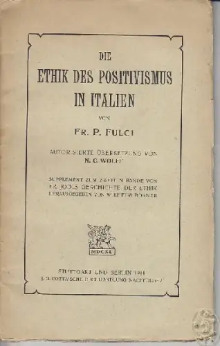 FULCI, Die Ethik des Positivismus in Italien.... 1911