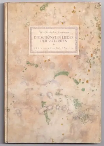 Die schönsten Lieder der Ostjuden. Siebenundvierzig ausgewhlte Volkslieder. KAUF