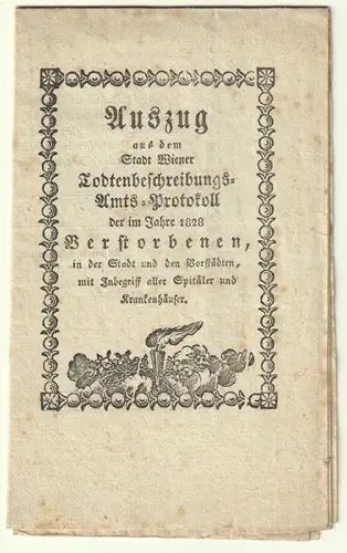 Auszug aus dem Stadt Wiener Todtenbeschreibung-Amts-Protokoll der im Jahre 1828 