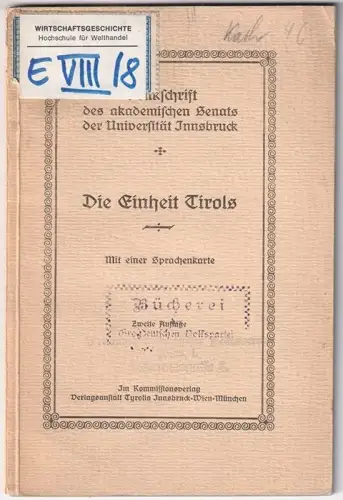 Die Einheit Tirols. Denkschrift des akademischen Senats der Universität Innsbruc