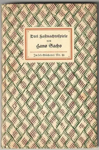 Drei Fastnachtspiele. SACHS, Hans.