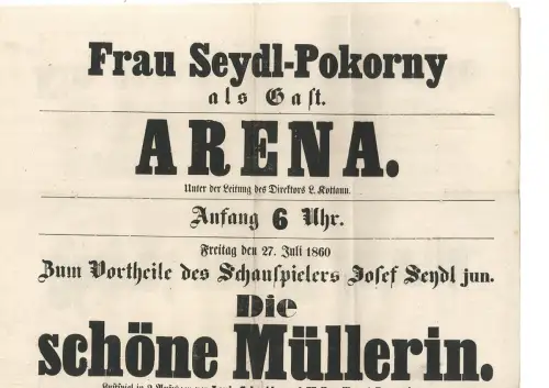 Frau Seydl-Pokorny als Gast. Arena. Unter Leitung des Directors L[eopold] KOTTAU
