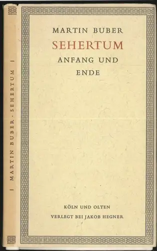 Sehertum. Anfang und Ausgang. BUBER, Martin.