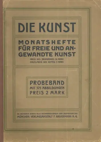 Die Kunst. Monatshefte für freie und angewandte Kunst. Red. F. Schwartz.