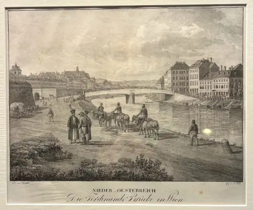 Nieder-Oesterreich. Die Ferdinands Brücke in Wien. ALT, J[akob] - KUNIKE, [Adolp