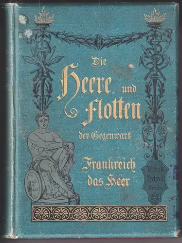 Frankreich. Das Heer am Ende des neunzehnten Jahrhunderts. HEPKE, [Viktor] - EXN
