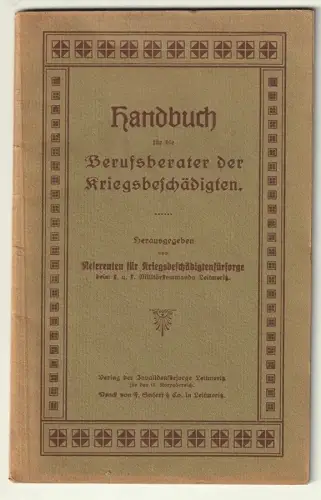 Handbuch für die Berufsberater der Kriegsbeschädigten. Hrsg. vom Referenten für 