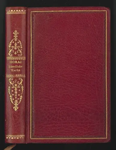 Sämtliche Werke. Lateinisch - Deutsch. HORAZ.