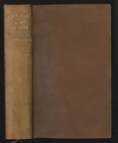 L`ingenieux hidalgo Don Quichotte de la Manche. Nouvelles Exemplaires. CERVANTES