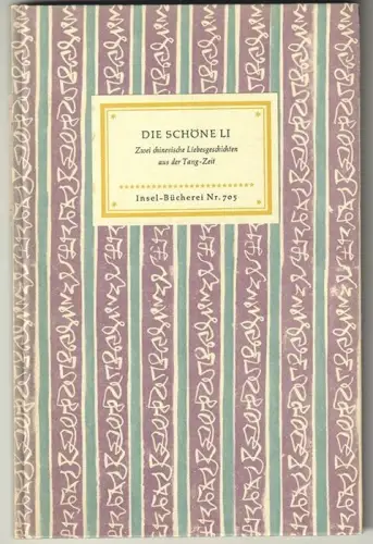 Die schöne Li. Zwei Chinesische Liebesgeschichten aus der Tang-Zeit. Übertragen 