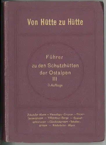 Von Hütte zu Hütte. Führer zu den Schutzhütten der Ostalpen. MORIGGL, Jo 0399-20
