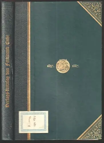 Verlags-Katalog von Ferdinand Enke in Stuttgart. Zur Feier des 50jährigen Besteh