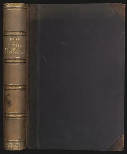 Lehrbuch der sphärischen Astronomie in ihrer Anwendung auf geographische Ortsbes