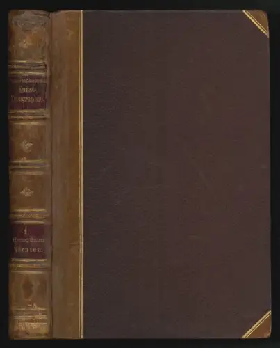 Kunst-Topographie des Herzogthums Kärnten. Hrsg. v. K. k. Central-Commission für