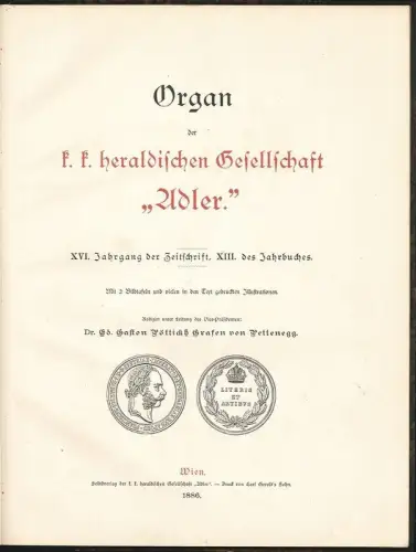Organ der k. k. heraldischen Gesellschaft "Adler." XV. Jahrgang der Zeitschrift,