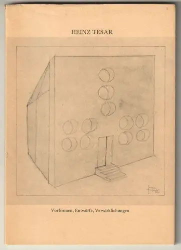Vorformen, Entwürfe, Verwirklichungen. TESAR, Heinz.